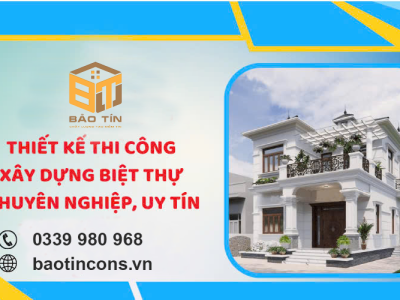 Đơn vị thiết kế thi công xây dựng biệt thự chuyên nghiệp số 1 tại TP.HCM