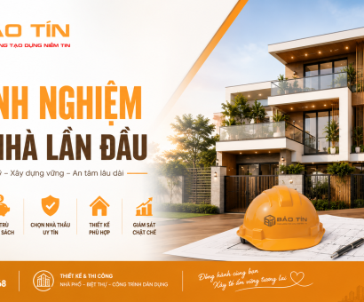Kinh nghiệm xây nhà: 5 điều quan trọng bạn nhất định phải biết
