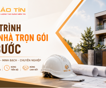 Quy trình xây nhà trọn gói 7 bước chuẩn giúp kiểm soát chi phí và tiến độ