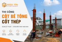 Thi Công Cột Bê Tông Cốt Thép Đúng Kỹ Thuật Cho Công Trình Bền Vững