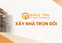 Xây Nhà Trọn Gói Uy Tín – Công Ty Kiến Trúc Xây Dựng Bảo Tín