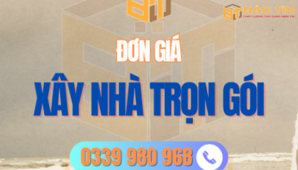 BÁO GIÁ XÂY NHÀ TRỌN GÓI