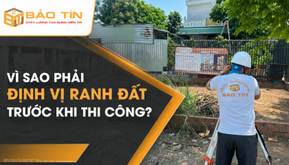 VÌ SAO PHẢI ĐỊNH VỊ RANH ĐẤT TRƯỚC KHI THI CÔNG?