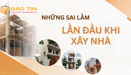 Những Sai Lầm Khi Xây Nhà Lần Đầu